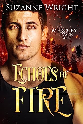 Echoes of Fire (Mercury Pack, 4, Band 4) von Montlake Romance