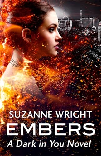 Embers: Enter an addictive world of sizzlingly hot paranormal romance . . . (The Dark in You) von Piatkus