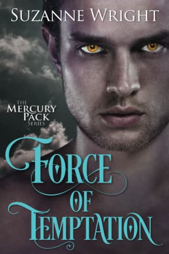 Force of Temptation (Mercury Pack, 2, Band 2) von Montlake Romance