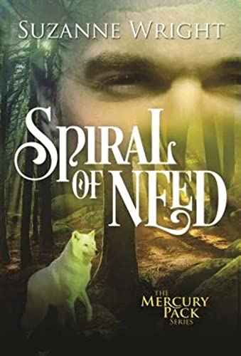 Spiral of Need (Mercury Pack, 1, Band 1) von Montlake Romance