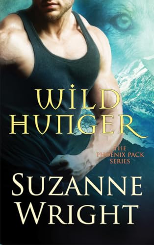 Wild Hunger (The Phoenix Pack, Band 7)