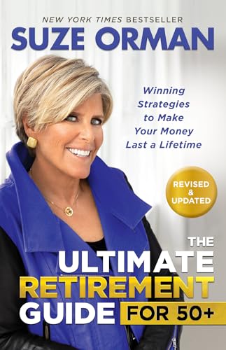 The Ultimate Retirement Guide for 50+: Winning Strategies to Make Your Money Last a Lifetime