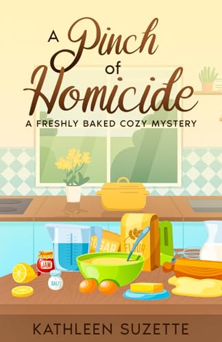 A Pinch of Homicide: A Freshly Baked Cozy Mystery von Independently published