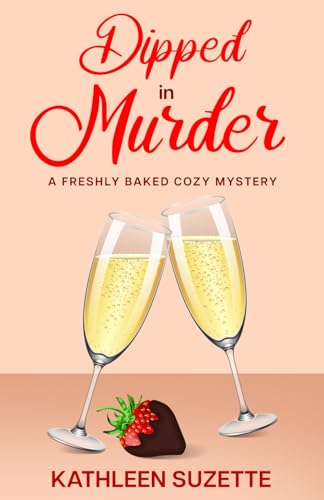 Dipped in Murder: A Freshly Baked Cozy Mystery von Independently published