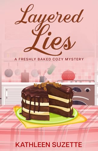Layered Lies: A Freshly Baked Cozy Mystery von Independently published