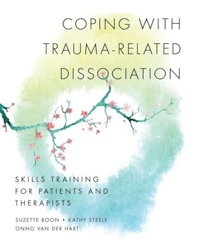Coping With Trauma-Related Dissociation: Skills Training for Patients and Their Therapists (Norton Interpersonal Neurobiology, Band 0) von W. W. Norton & Company