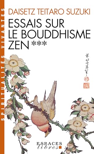 Essais sur le bouddhisme Zen T3 (Espaces Libres - Spiritualités Vivantes) von ALBIN MICHEL