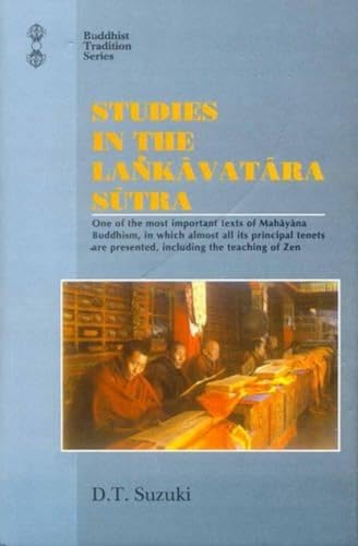 Studies in the Lankavatara Sutra: (One of the Most Important Texts of Mahayana Buddhism in Which Almost All Its Principal Tenets are Presented, Including the Teaching of Zen) von Motilal Banarsidass Publications