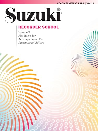 Suzuki Recorder School (Alto Recorder) Accompaniment, Volume 3: Piano Accompaniment