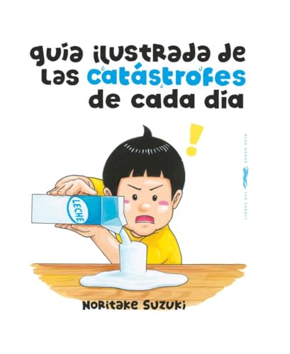 Guía ilustrada de las catástrofes de cada día von Libros del Zorro Rojo
