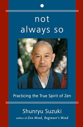 Not Always So: Practicing the True Spirit of Zen Not Always So: Practicing the True Spirit of Zen von HarperOne