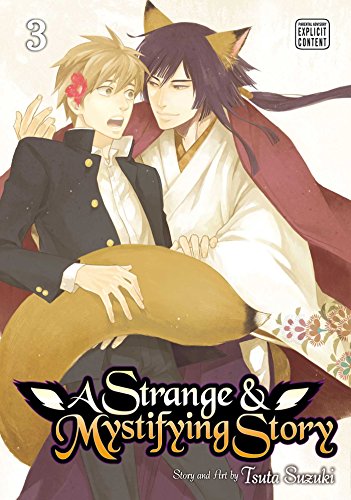 Strange and Mystifying Story, Vol. 3 (STRANGE & MYSTIFYING STORY GN (VIZ), Band 3)