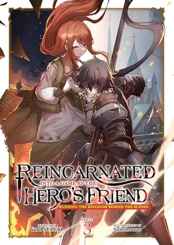 Reincarnated Into a Game as the Hero's Friend: Running the Kingdom Behind the Scenes (Light Novel) Vol. 3 von Seven Seas