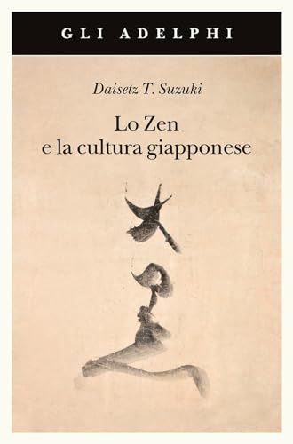 Lo Zen e la cultura giapponese (Gli Adelphi)