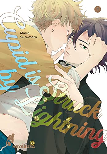 Cupid is Struck by Lightning 1: Romantisch-humorvoller Highschool-Yaoi von der Erfolgsautorin Minta Suzumaru - exklusive Sammelkarte in der 1. Auflage! (1) von Hayabusa