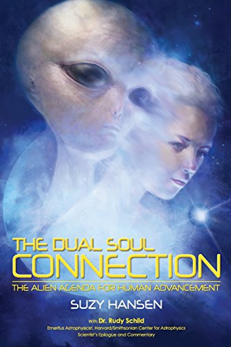 The Dual Soul Connection: The Alien Agenda for Human Advancement von Skylight Books