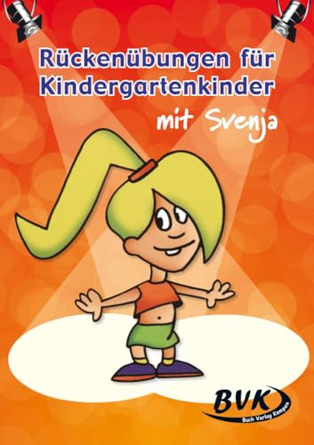 Rückenübungen für Kindergartenkinder mit Svenja von Bvk Buch Verlag Kempen