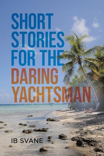 Short Stories for the Daring Yachtsman von Tellwell Talent