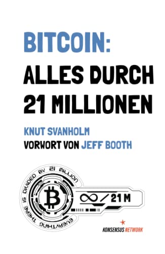 Bitcoin: Alles durch 21 Millionen von Konsensus Network