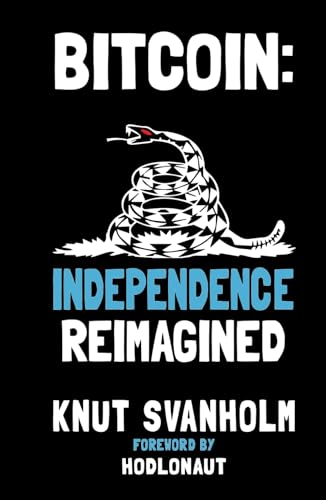 Bitcoin: Independence Reimagined von Lemniscate Media