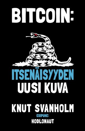 Bitcoin: Itsenäisyyden uusi kuva: Bitcoin: Independence Reimagined Finnish Translation von Lemniscate Media