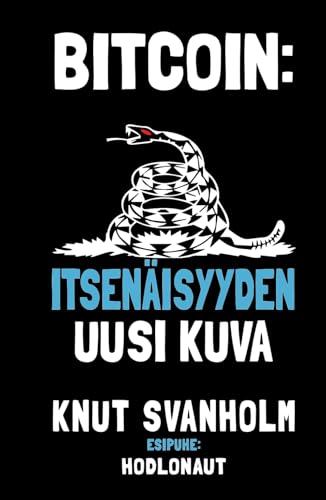 Bitcoin: Itsenäisyyden uusi kuva: Bitcoin: Independence Reimagined Finnish Translation von Lemniscate Media