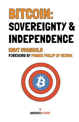 Bitcoin: Sovereignty & Independence von Konsensus Network