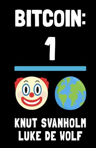 Bitcoin: The Inverse of Clown World
