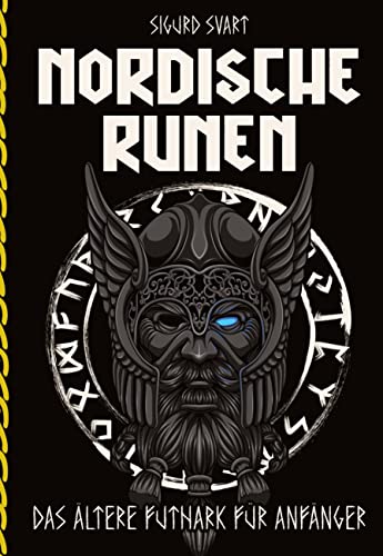 Nordische Runen - Die Sprache der Götter: Wie man die Bedeutung und Symbolik der Runen verstehen und in seinem Leben integrieren kann - Das Alte Futhark für Anfänger von tredition