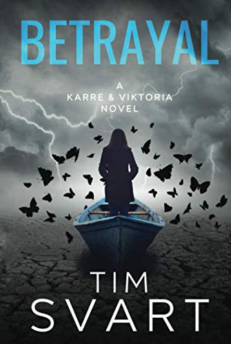 Betrayal (Karre & Viktoria Crime Novels, Band 3)