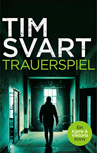 Trauerspiel: Karres zweiter Fall (Karre & Viktoria, Band 2)