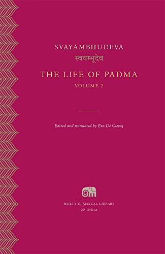 The Life of Padma (2) (The Murty Classical Library of India, 35, Band 2) von Harvard University Press