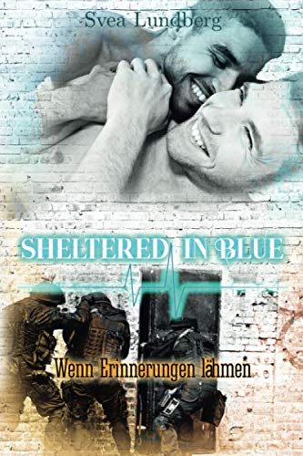 Sheltered in blue: Wenn Erinnerungen lähmen von Independently published