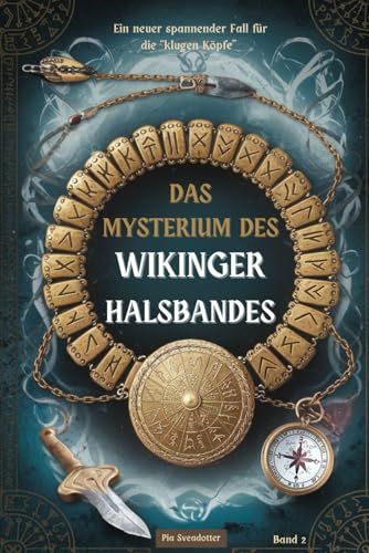 Das Mysterium des Wikingerhalsbandes: Ein Abenteuer über Mut, Freundschaft und die Stärke, anders zu sein! (Die klugen Köpfe, Band 2) von Edition Molin