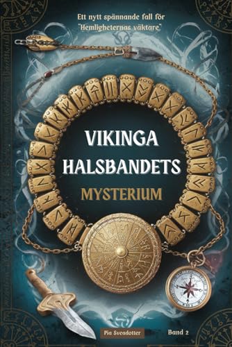 Vikingahalsbandets mysterium: Ett äventyr om mod, vänskap och styrkan i att vara annorlunda. (Hemligheternas Väktare, Band 1) von Edition Molin
