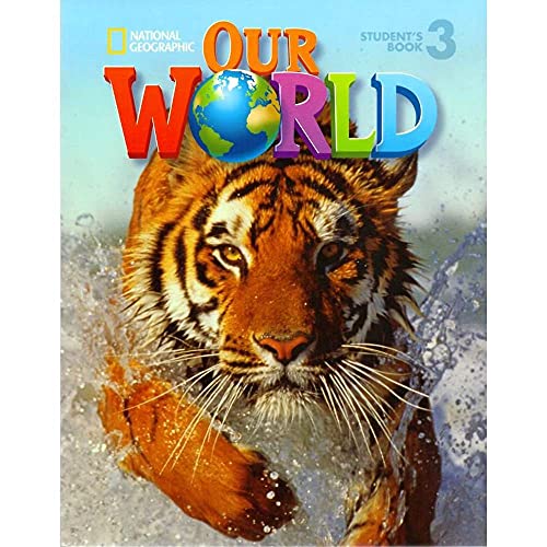 Our World: Student's Book 3: British English (National Geographic Our World) von National Geographic/(ELT)