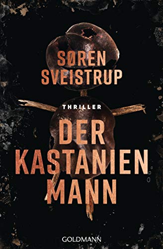 Der Kastanienmann: Thriller