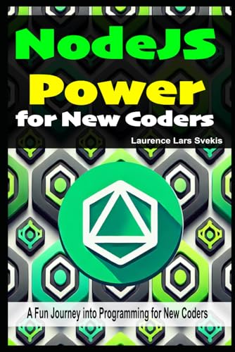 NodeJS Power for New Coders: NodeJS Power for New Coders NodeJS Power for New Coders: NodeJS Power for New Coders von Independently published