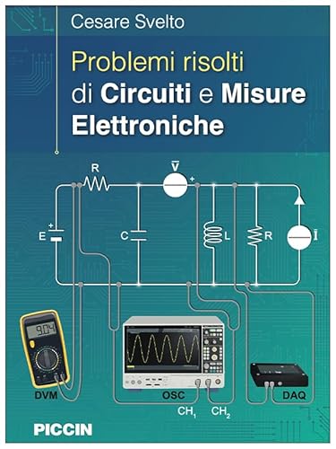 Problemi risolti di circuiti e misure elettroniche von Piccin-Nuova Libraria
