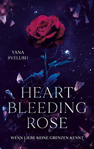 Heartbleeding Rose: Wenn Liebe keine Grenzen kennt von BoD – Books on Demand