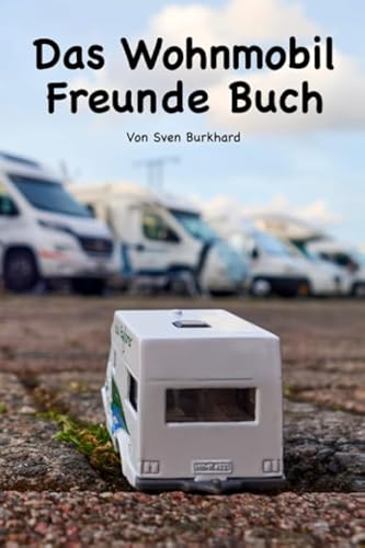 Das Wohnmobil Freunde Buch von Independently published