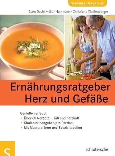 Ernährungsratgeber Herz und Gefäße. Genießen erlaubt Ernährungsratgeber Herz und Gefäße. Genießen erlaubt
