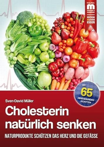 Cholesterin natürlich senken: Naturprodukte schützen das Herz und die Gefäße