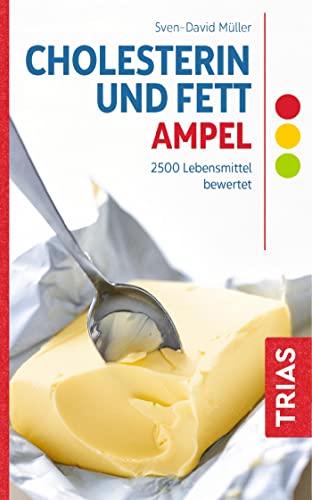 Cholesterin- und Fett-Ampel: 2500 Lebensmittel bewertet (Ampeln) Cholesterin- und Fett-Ampel: 2500 Lebensmittel bewertet (Ampeln)