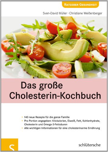 Das große Cholesterin-Kochbuch: 140 neue Rezepte für die ganze Familie. Pro Portion angegeben: Kilokalorien, Eiweiß, Fett, Kohlenhydrate, Cholesterin ... für eine cholesterinarme Ernährung Das große Cholesterin-Kochbuch: 140 neue Rezepte für die ganze Familie. Pro Portion angegeben: Kilokalorien, Eiweiß, Fett, Kohlenhydrate, Cholesterin ... für eine cholesterinarme Ernährung