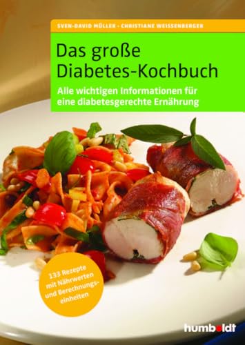 Das große Diabetes-Kochbuch: Über 100 köstliche Rezepte mit Nährwerten und Broteinheiten, Alle Rezepte sind für Typ 1- und Typ 2- Diabetiker geeignet, ... über eine diabetesgerechte Ernährungsweise von Schlütersche