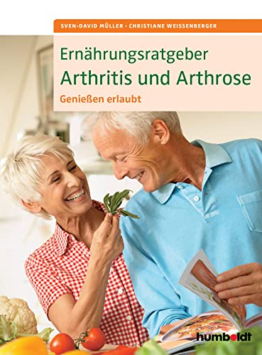 Ernährungsratgeber Arthritis und Arthrose: Genießen erlaubt von Schltersche Verlag