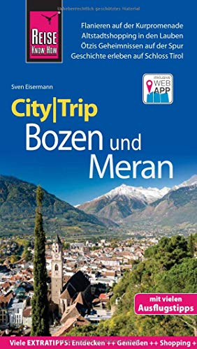 Reise Know-How CityTrip Bozen und Meran: Reiseführer mit Stadtplan und kostenloser Web-App Reise Know-How CityTrip Bozen und Meran: Reiseführer mit Stadtplan und kostenloser Web-App