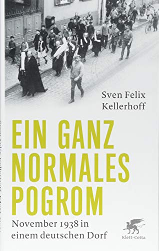 Ein ganz normales Pogrom: November 1938 in einem deutschen Dorf von Klett-Cotta Verlag