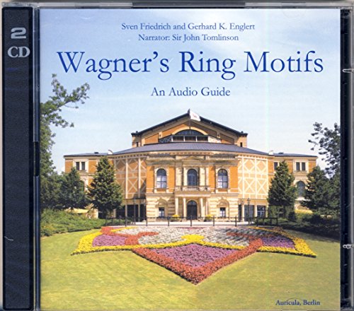 Wagner's Ring Motifs, 2 CDs. An Audio Guide